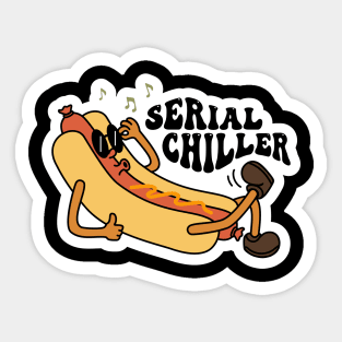 Serial Chiller, Hot Dog, Groovy Sarcastic Mood Sticker